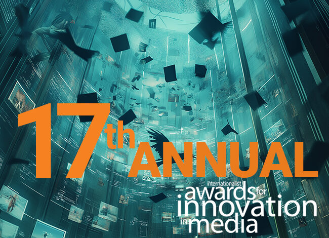 INTERNATIONALIST AWARDS for INNOVATION in MEDIA. Now Open for Entries!